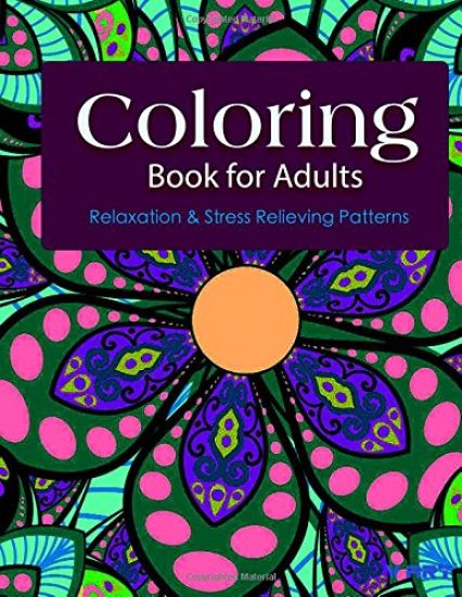 Coloring Books For Adults 10: Coloring Books for Grownups: Stress Relieving Patterns