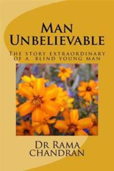 Man Unbelievable: The story extraordinary of a deaf and blind young man