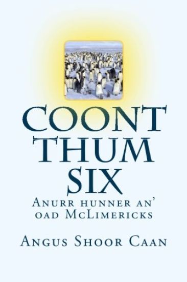 Coont Thum Six: Anurr hunner an' oad McLimericks