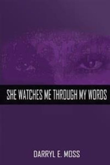She Watches Me Through My Words