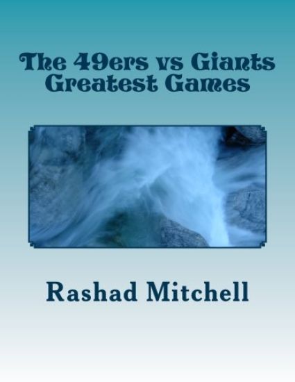 The 49ers vs Giants Greatest Games