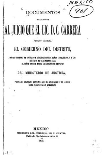 Documentos relativos al juicio que el Lic. D. C. Carrera