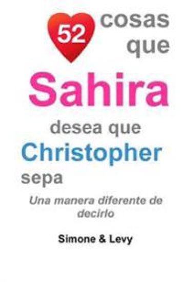 52 Cosas Que Sahira Desea Que Christopher Sepa: Una Manera Diferente de Decirlo