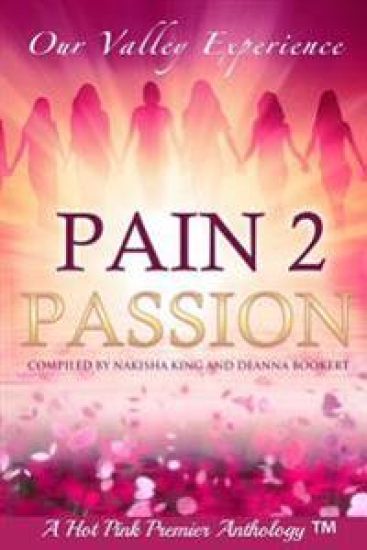 Pain 2 Passion: Our Valley Experience