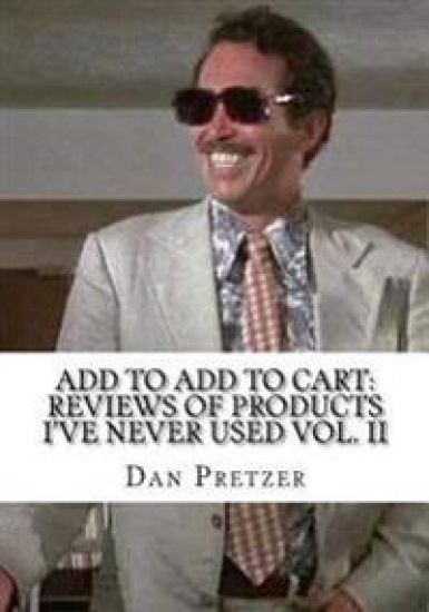 Add to Add to Cart: Reviews of Products I've Never Used Vol. II