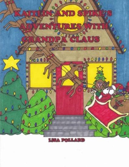 Kaitlin and Spike's Adventures with Grandpa Claus