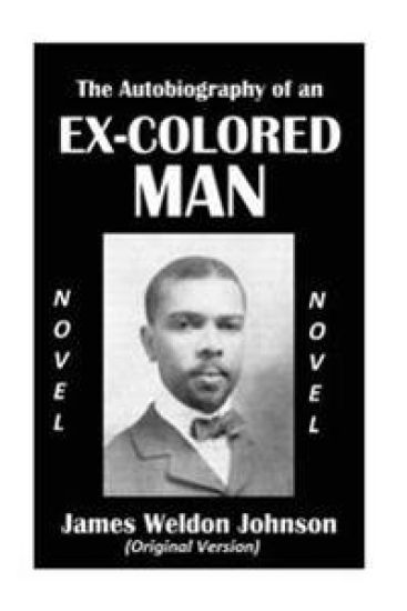 The Autobiography of an Ex-Colored Man