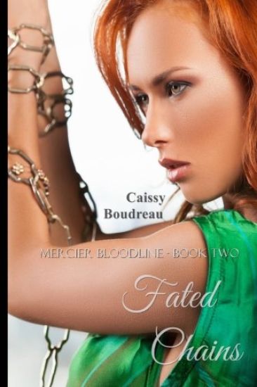Fated Chains: Mercier Bloodline Book 2