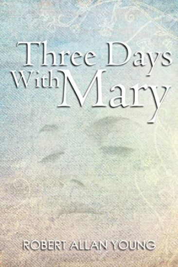 Three Days with Mary