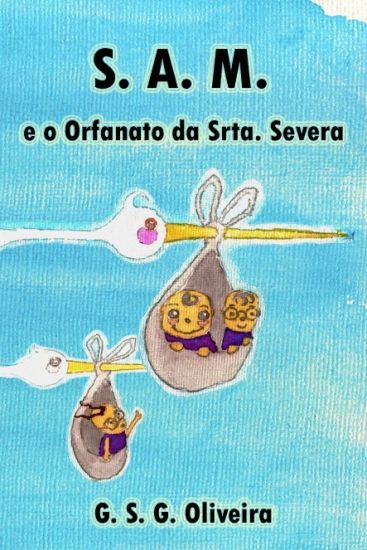 S. A. M.: E O Orfanato Da Srta. Severa
