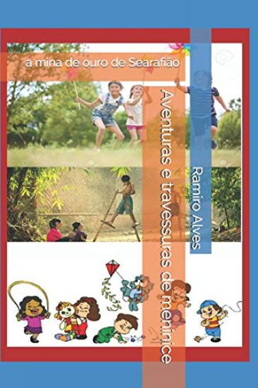 Aventuras e travessuras de meninice: a mina de ouro de Searafião