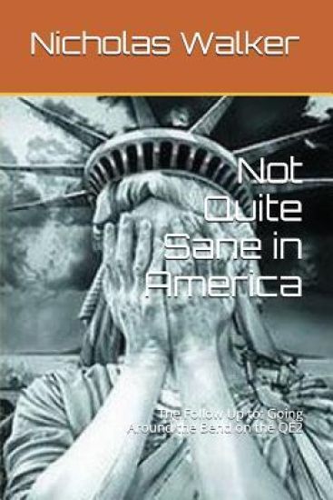 Not Quite Sane in America: The Follow Up to: Going Around the Bend on the QE2