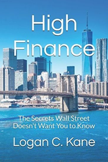 High Finance: The Secrets Wall Street Doesn't Want You to Know