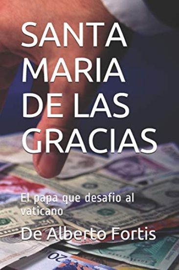 Santa Maria de Las Gracias: Por que deje el vaticano