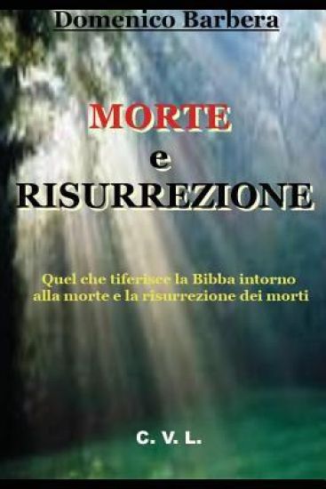 Giudizio, Condanna, Premio E Vita Eterna: Quel Che Riferisce La Bibbia Sul Giudizio, Sulla Condanna E Sul Premio