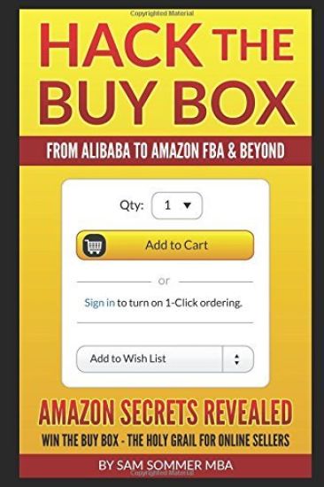 Hack The Buy Box - From Alibaba To Amazon FBA & Beyond