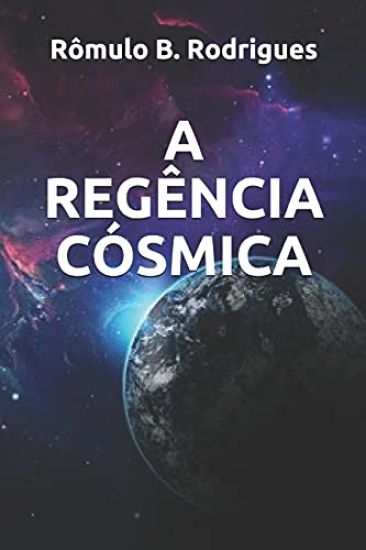 A Regência Cósmica