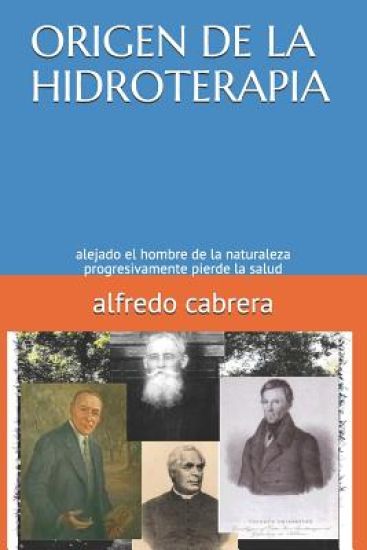 Origen de la Hidroterapia: alejado el hombre de la naturaleza progresivamente pierde la salud
