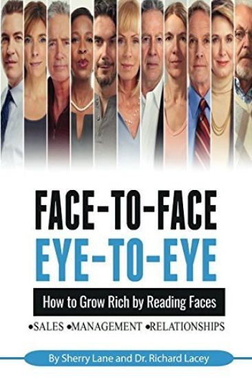 Face-to-Face, Eye-to-Eye: How to Grow Rich by Reading Faces
