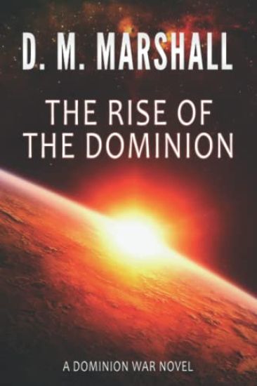 The Rise of The Dominion