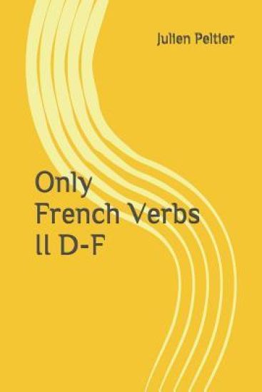 Only French Verbs: II D-F