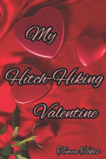 My Hitch-Hiking Valentine: A Short Erotic Story