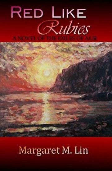 Red Like Rubies: A Novel of the Exiles of Aur