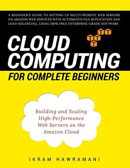Cloud Computing for Complete Beginners