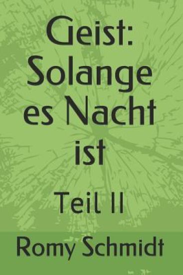 Geist: Solange es Nacht ist: Teil II