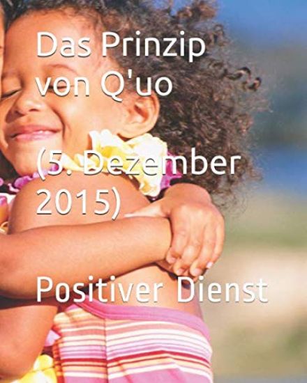 Das Prinzip von Q'uo (5. Dezember 2015)
