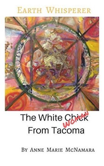 Earth Whisperer/ White Chick from Tacoma