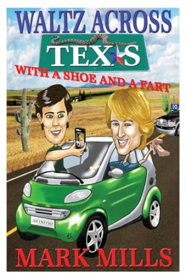 Waltz across Texas with a Shoe and a Fart