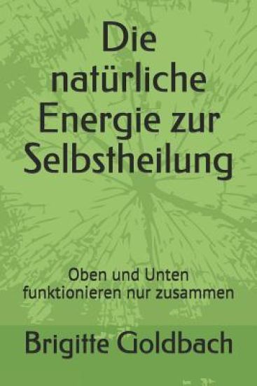 Die Natürliche Energie Zur Selbstheilung: Oben Und Unten Funktionieren Nur Zusammen