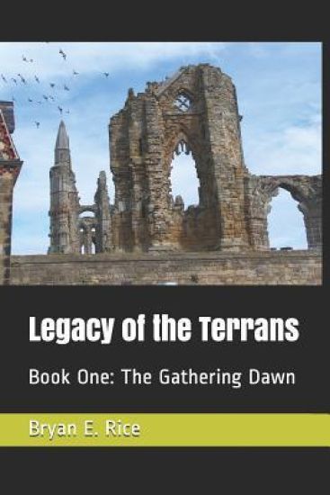Legacy of the Terrans: Book One: The Gathering Dawn