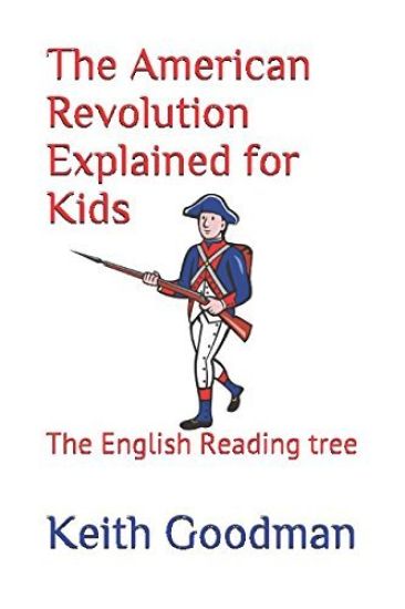 The American Revolution Explained for Kids