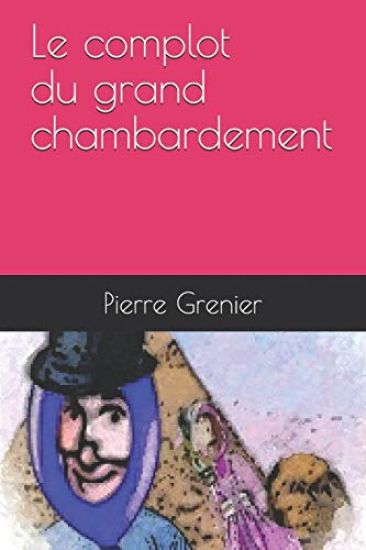 Le complot du grand chambardement