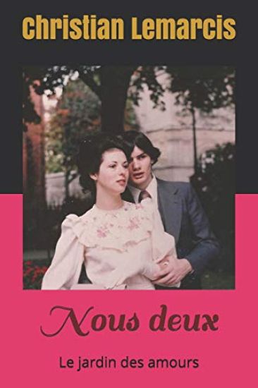Nous Deux: Le Jardin Des Amours