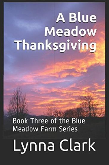 A Blue Meadow Thanksgiving: Book Three of the Blue Meadow Farm Series