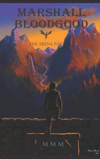 Marshall Bloodgood: The Arena Part I