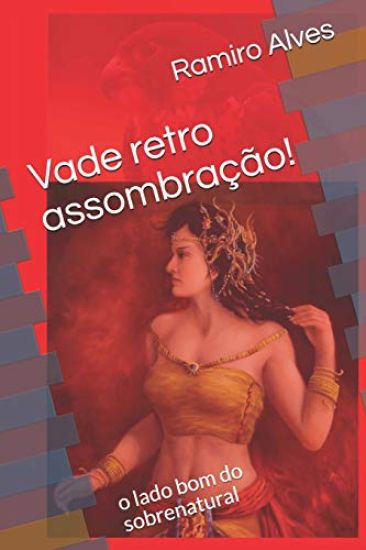 Vade retro assombração!: o lado bom do sobrenatural
