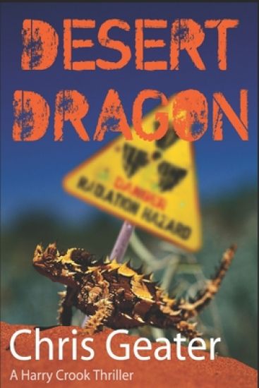 Desert Dragon: A Harry Crook Thriller - Conspiracy in the Australian Outback