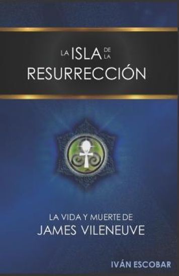 La Isla de la Resurrección: La Vida y Muerte de James Vileneuve