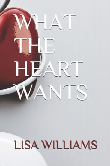 What the Heart Wants