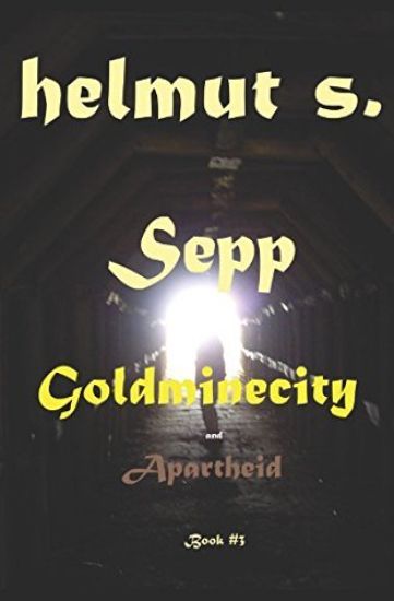 Sepp Goldminecity: Apartheid