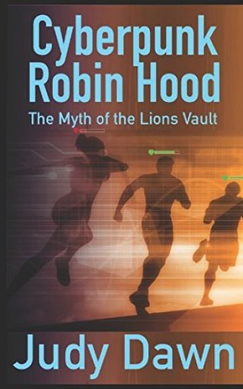 Cyberpunk Robin Hood: The Myth of the Lion's Vault