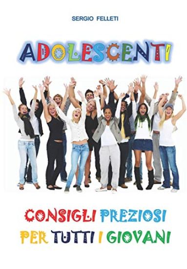 Adolescenti: Consigli Preziosi Per Tutti I Giovani