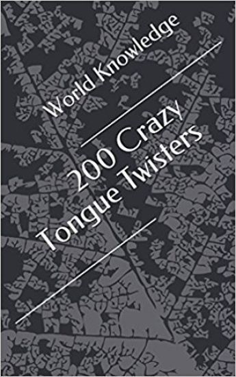 200 Crazy Tongue Twisters