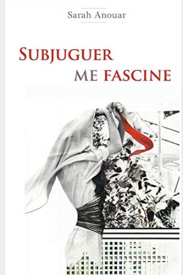 Subjuguer me fascine - Préface de l'écrivain Mohamed Nedali