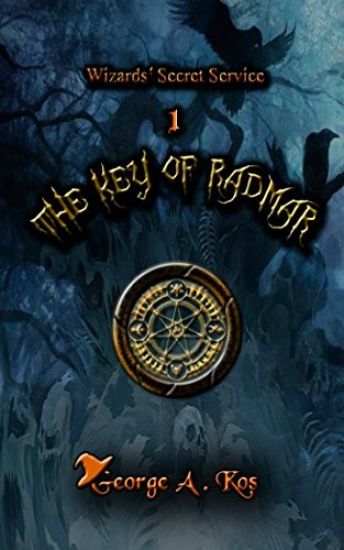 The Key of Radmar (#1 Wizards' Secret Service)