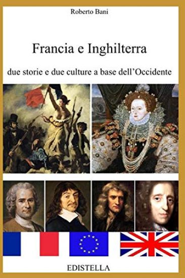 Francia E Inghilterra: Due Storie E Due Culture a Base Dell'occidente